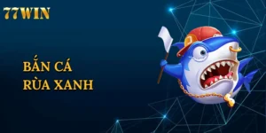 Bắn Cá Rùa Xanh