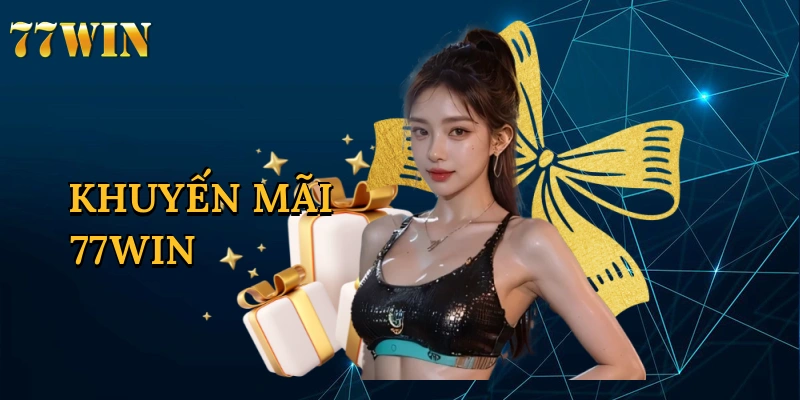 Khuyến Mãi 77win