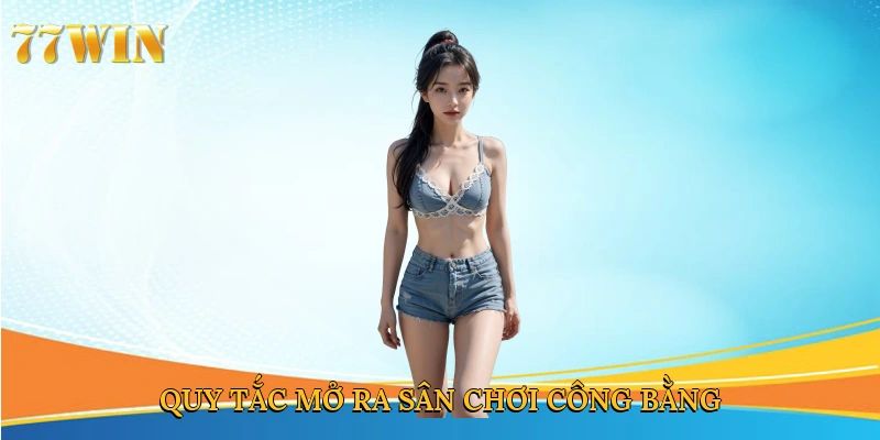 Quy tắc mở ra sân chơi công bằng
