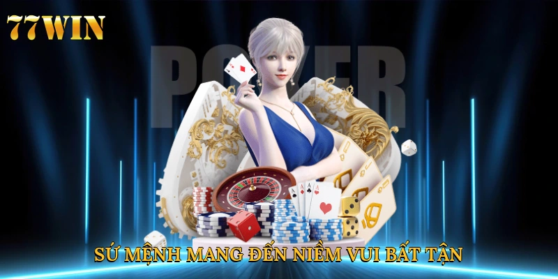 Sứ mệnh mang đến niềm vui bất tận