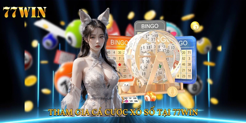 Tham gia cá cược xổ số tại 77win
